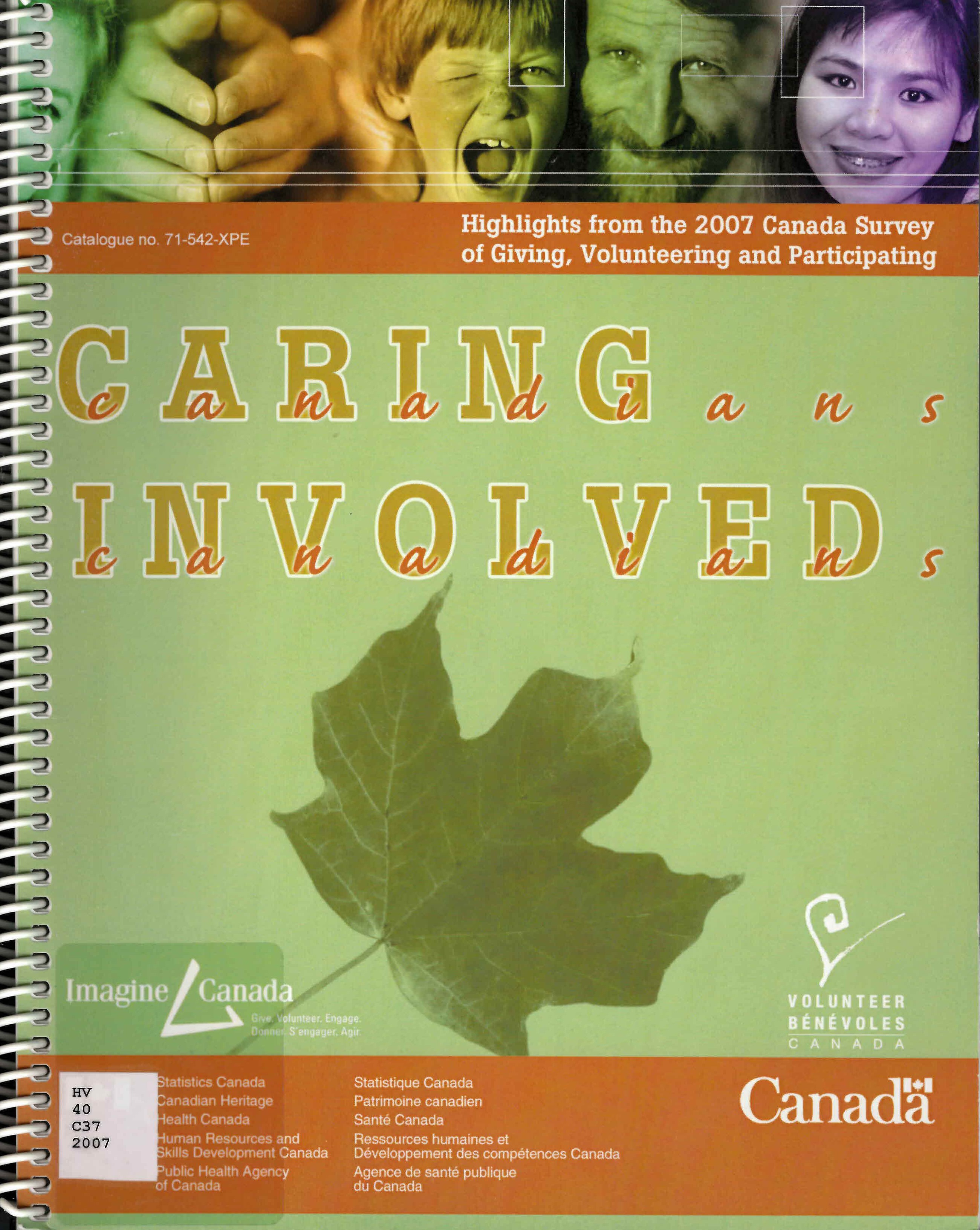 Caring Canadians, involved Canadians : highlights from the 2007 Canada Survey of Giving, Volunteering and Participating
