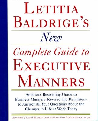 Letitia Baldrige's new complete guide to executive manners