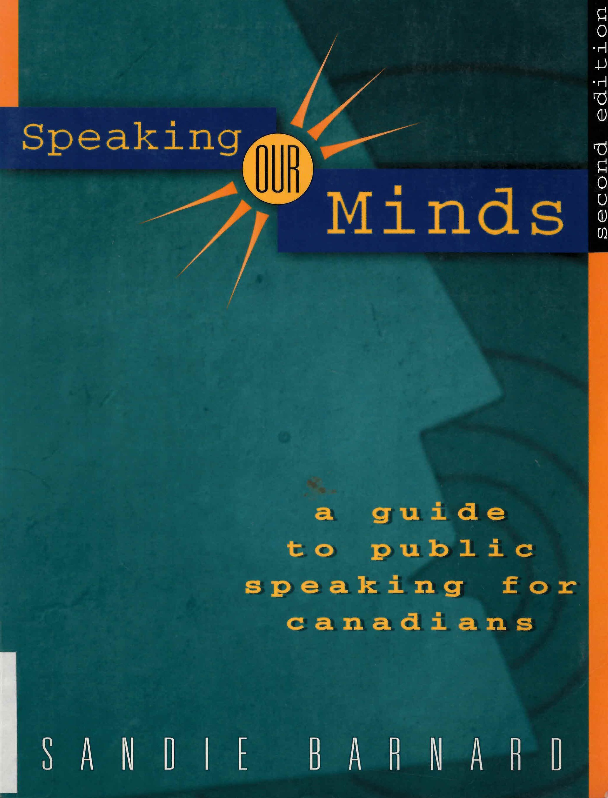 Speaking our minds : a guide to public speaking for Canadians /