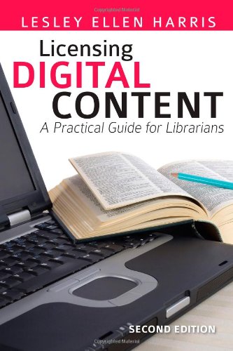 Licensing digital content : a practical guide for librarians