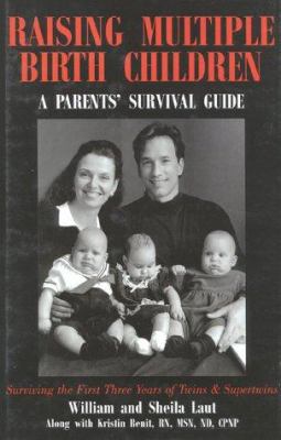 Raising multiple birth children : a parents' survival guide /