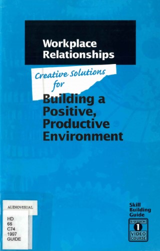 Creative solutions for building a positive, productive environment