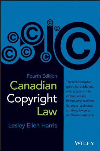 Canadian copyright law : [the indispensable guide for publishers, web professionals, writers, artists, filmmakers, teachers, librarians, archivists, curators, lawyers and business people]