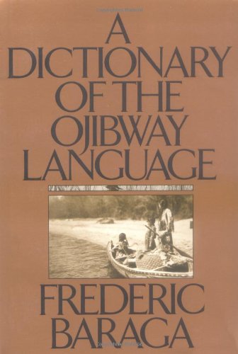 A dictionary of the Ojibway language