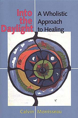 Into the daylight : a wholistic approach to healing /