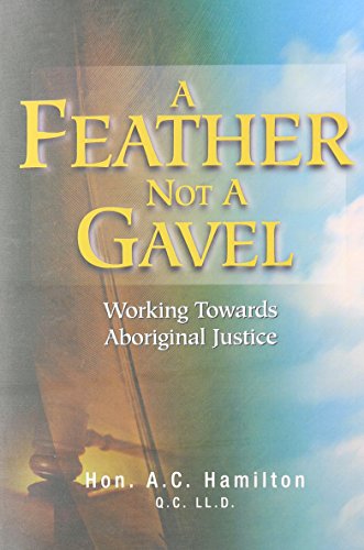 A feather, not a gavel : working towards aboriginal justice /