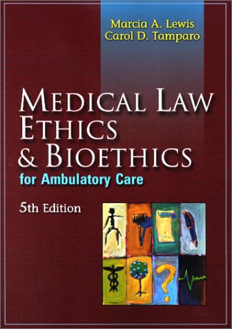 Medical law, ethics, and bioethics for ambulatory care