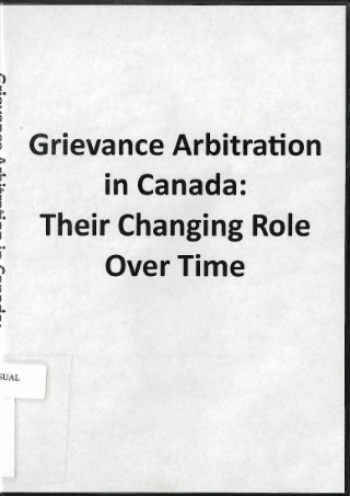 Grievance arbitrators in Canada : their changing role over time /