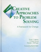 Creative approaches to problem solving : a framework for change /
