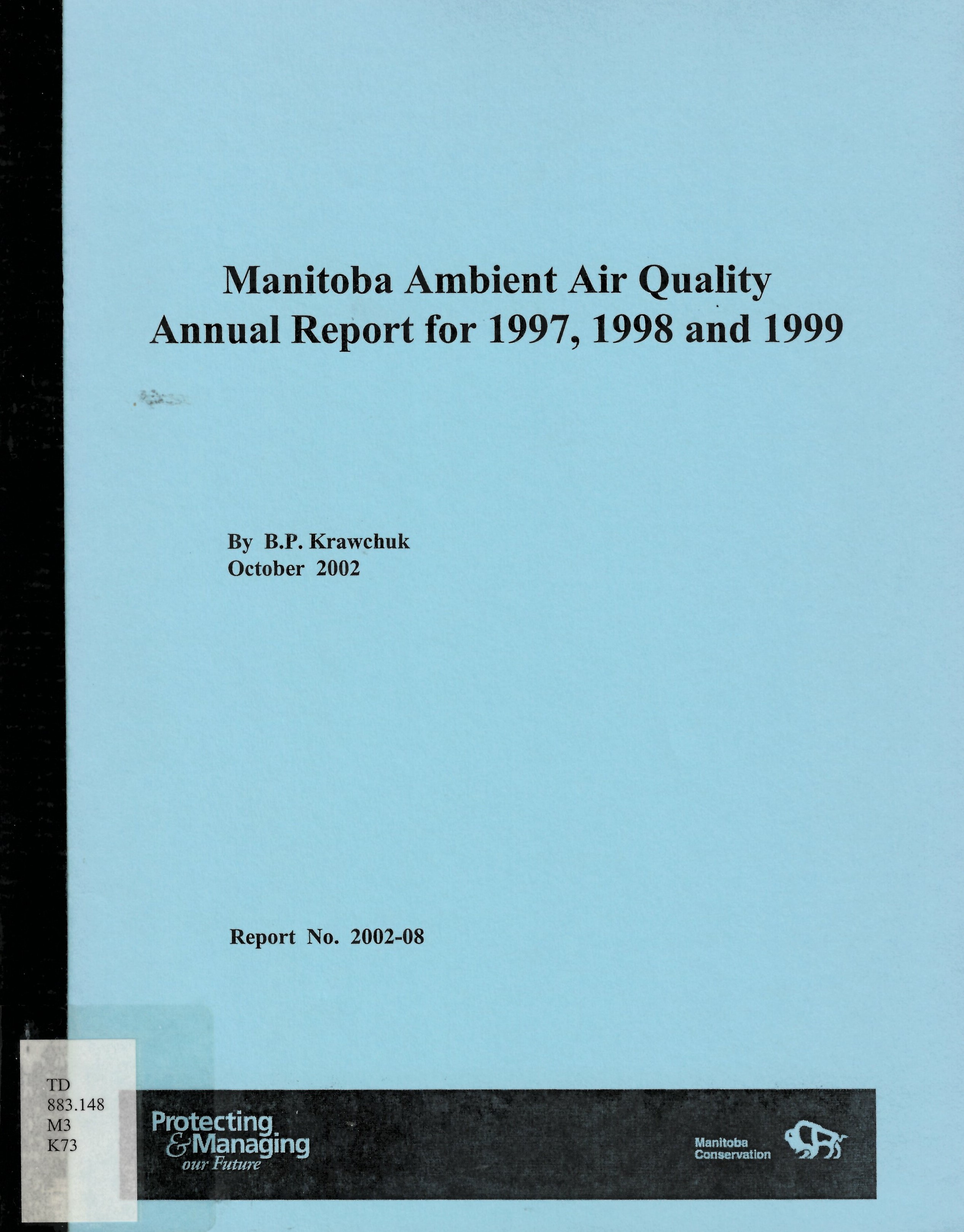 Manitoba ambient air quality : annual reports for 1997, 1998 and 1999 /