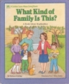 What kind of family is this? : a book about stepfamilies