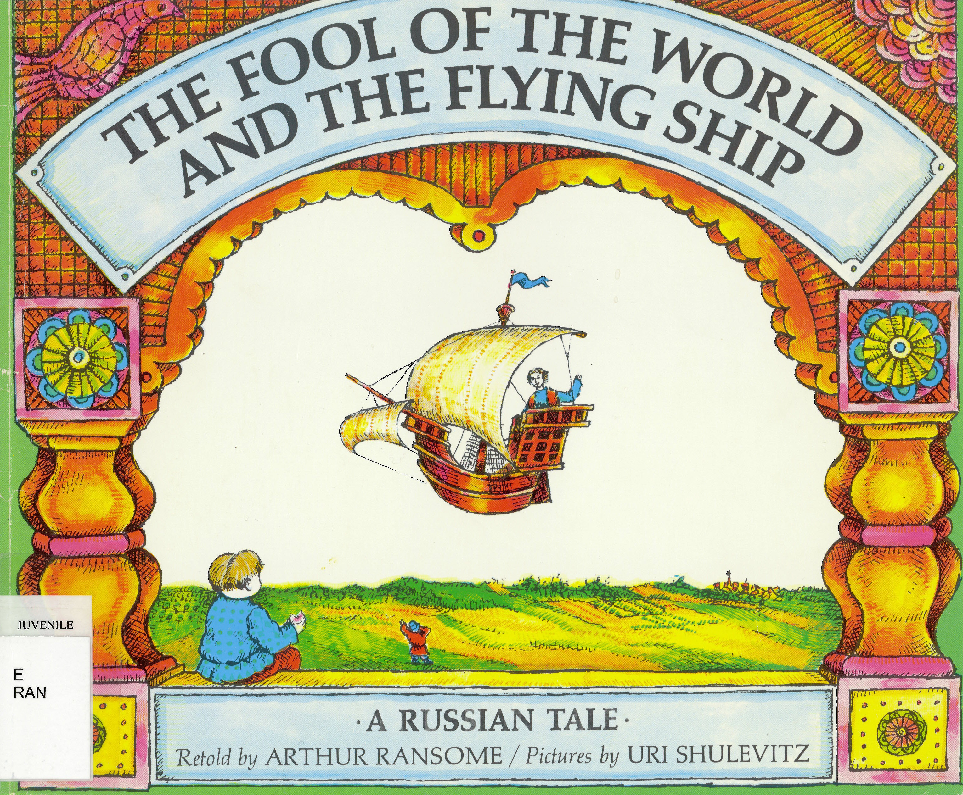 The fool of the world and the flying ship : a Russian tale /