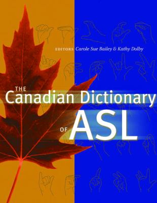 The Canadian dictionary of ASL