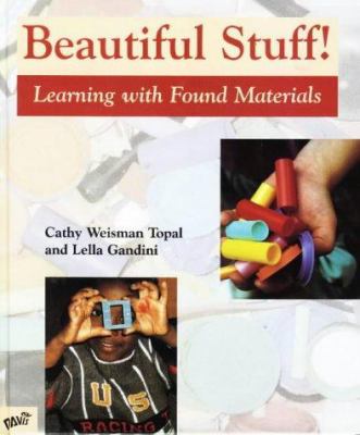 Beautiful stuff : learning with found materials