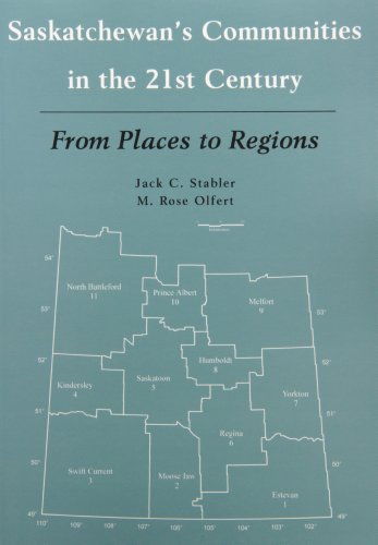 Saskatchewan's communities in the 21st century : from places to regions