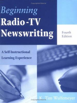Beginning radio-TV newswriting : a self-instructional learning experience