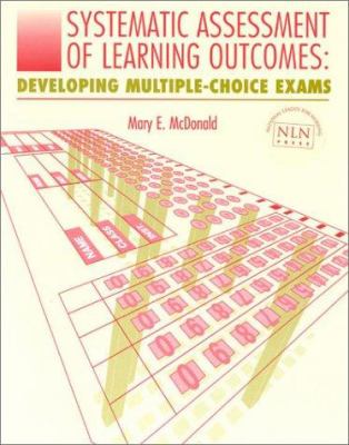 Systematic assessment of learning outcomes : developing multiple-choice exams