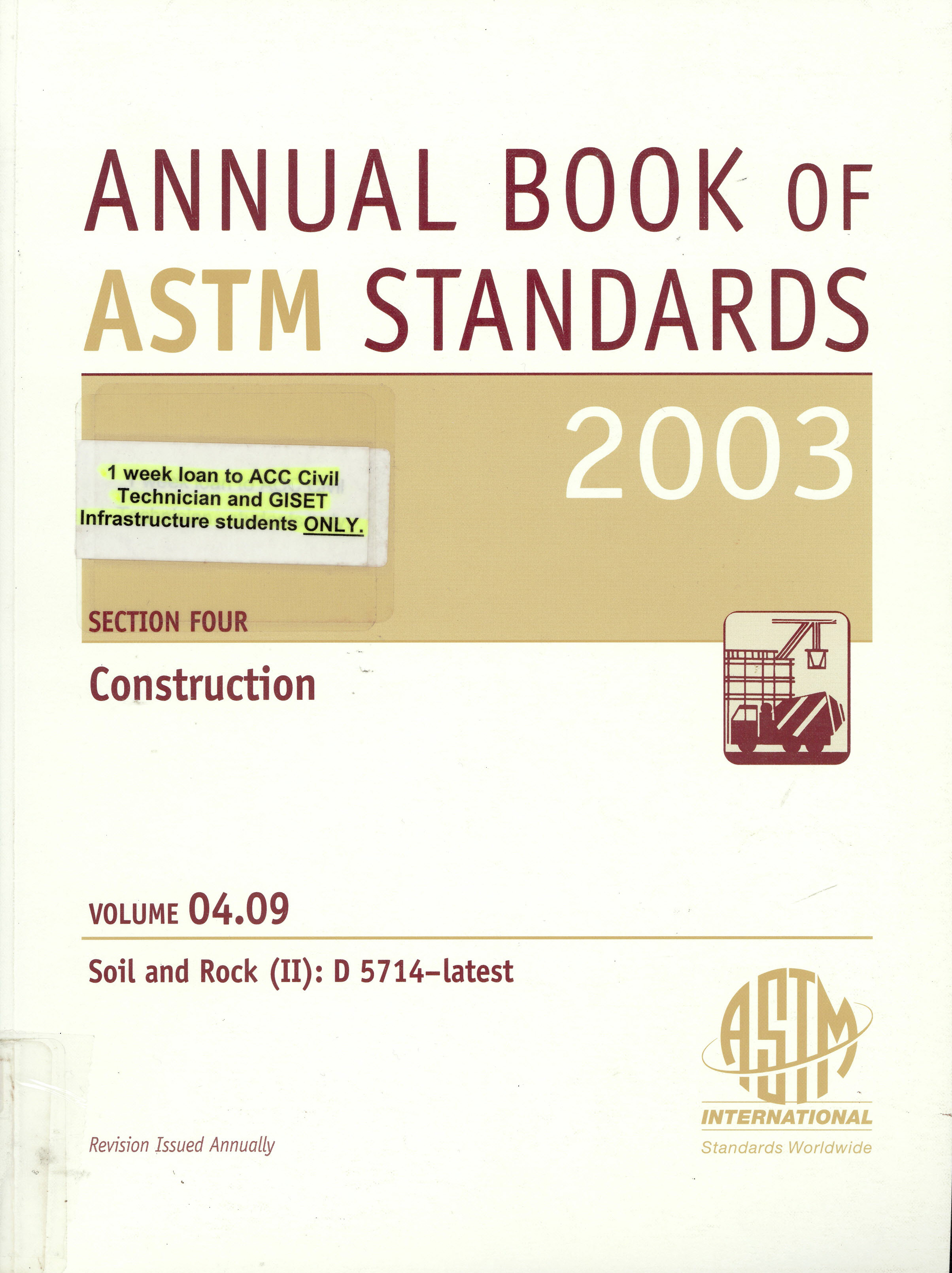 Annual book of ASTM standards : section 4, construction, volume 04.09, soil and rock (II):D 5714-latest