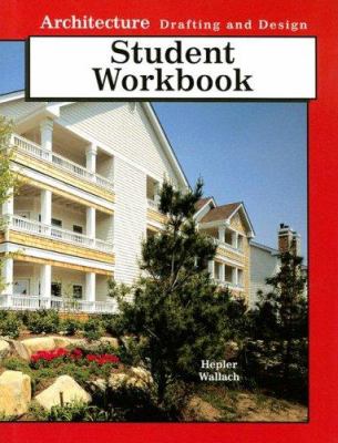 Architecture : drafting and design, student workbook