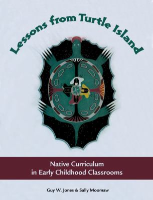 Lessons from Turtle Island : Native curriculum in early childhood classrooms