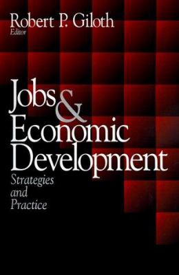 Jobs & economic development : strategies and practice