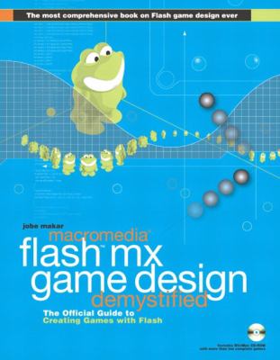 Macromedia Flash MX game design demystified : the official guide to creating games with Flash