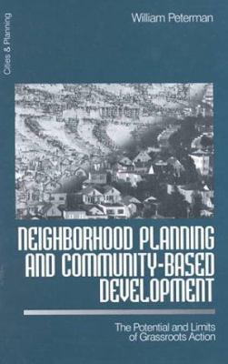 Neighborhood planning and community-based development : the potential and limits of grassroots action