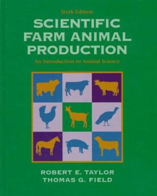 Scientific farm animal production : an introduction to animal science