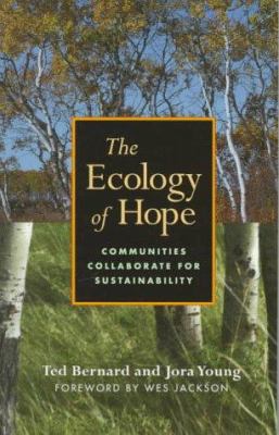 The ecology of hope : communities collaborate for sustainability