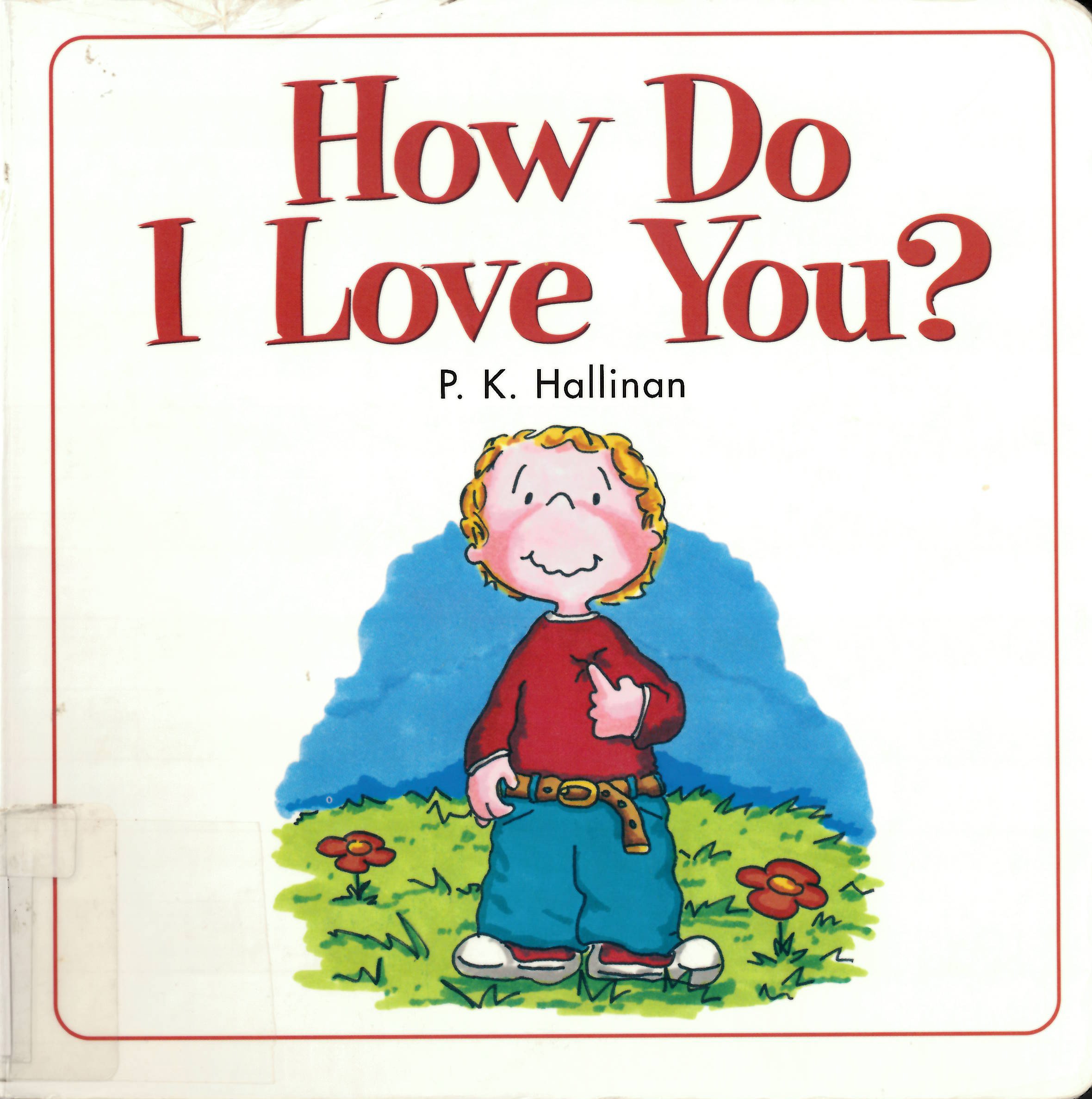 How do I love you?