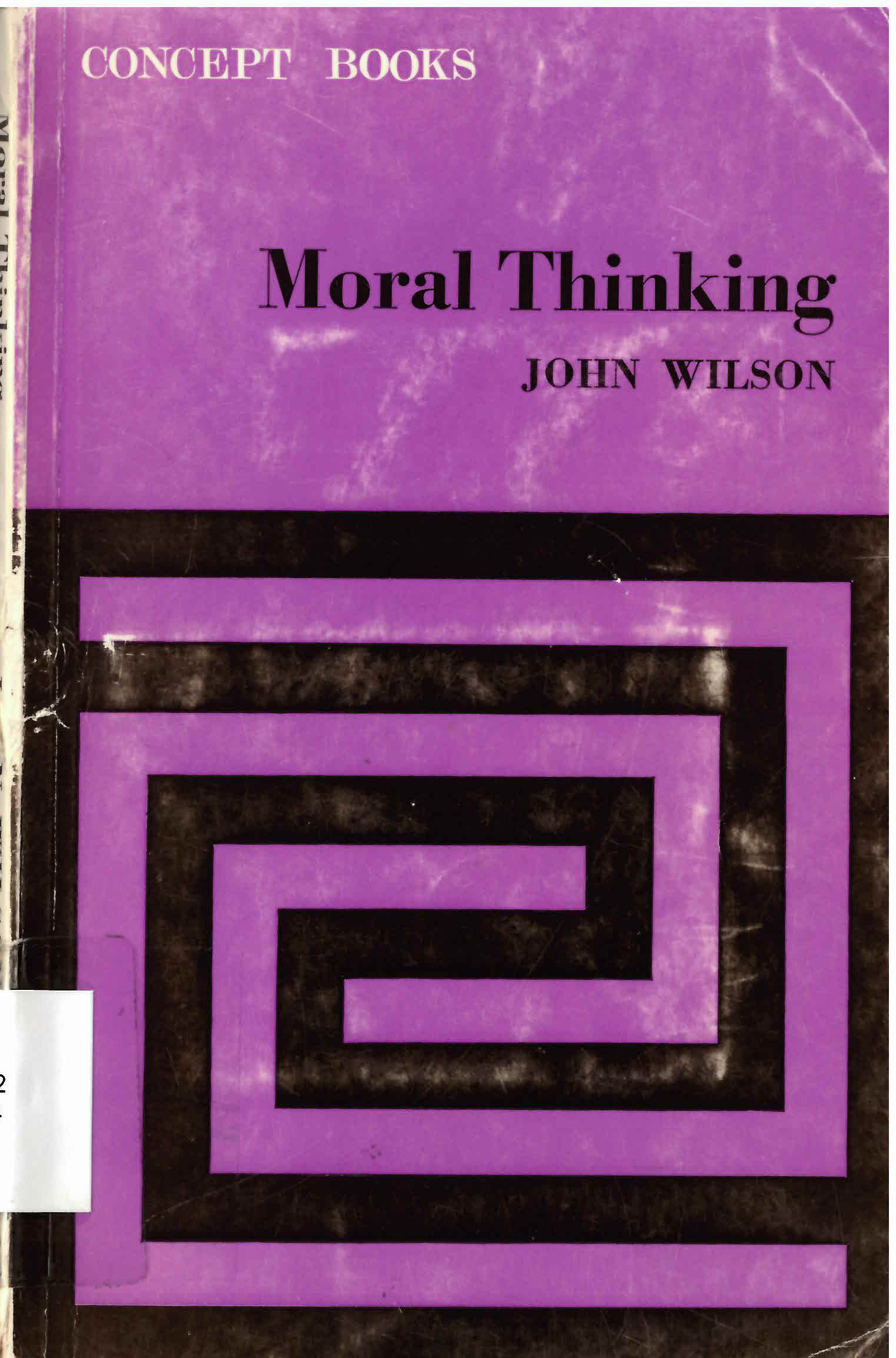 Moral thinking ; a guide for students