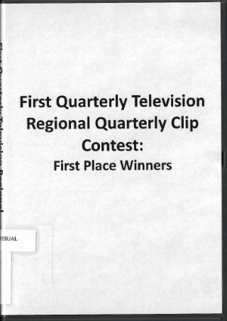 First quarter television regional quarterly clip contest : first place winners