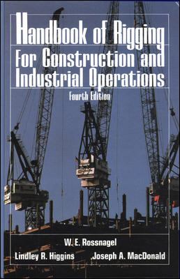 Handbook of rigging for construction and industrial operations