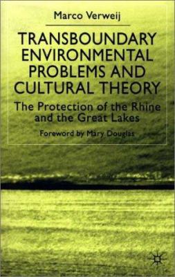 Transboundary environmental problems and cultural theory : the protection of the Rhine and the Great Lakes