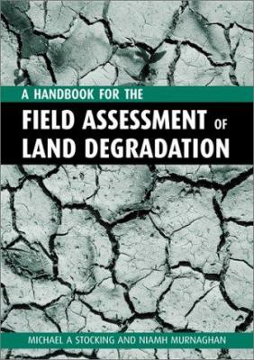 Handbook for the field assessment of land degradation