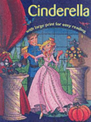 Cinderella : with large print for easy reading