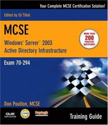 Windows Server 2003 active directory infrastructure : MCSE training guide