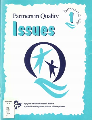 Partners in quality : a project of the Canadian Child Care Federation in partnership with its provincial/territorial affiliate organizations