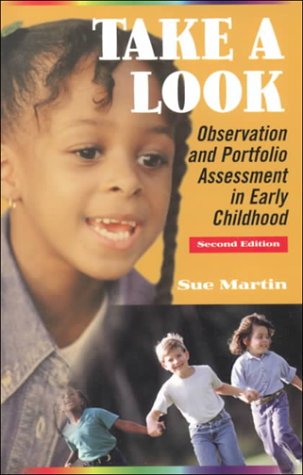 Take a look : observation and portfolio assessment in early childhood