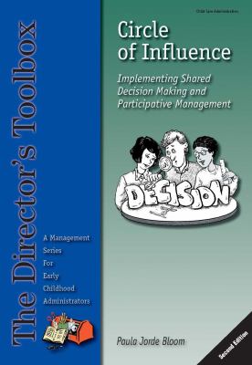 Circle of influence : implementing shared decision making and participative management