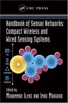 Handbook of sensor networks : compact wireless and wired sensing systems