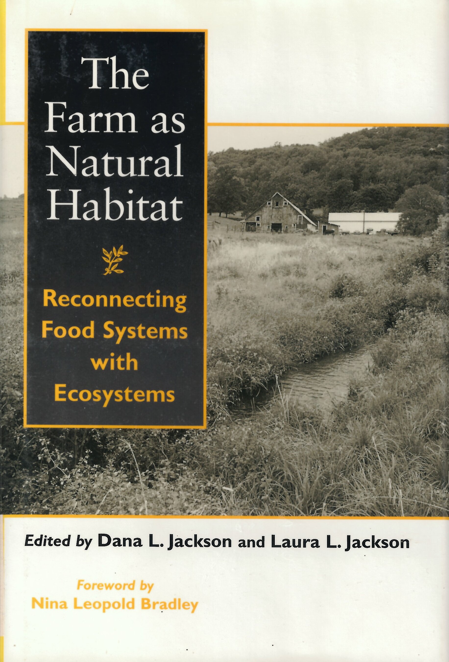 The farm as natural habitat : reconnecting food systems with ecosystems