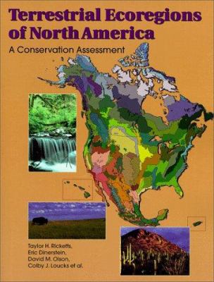 Terrestrial ecoregions of North America : a conservation assessment