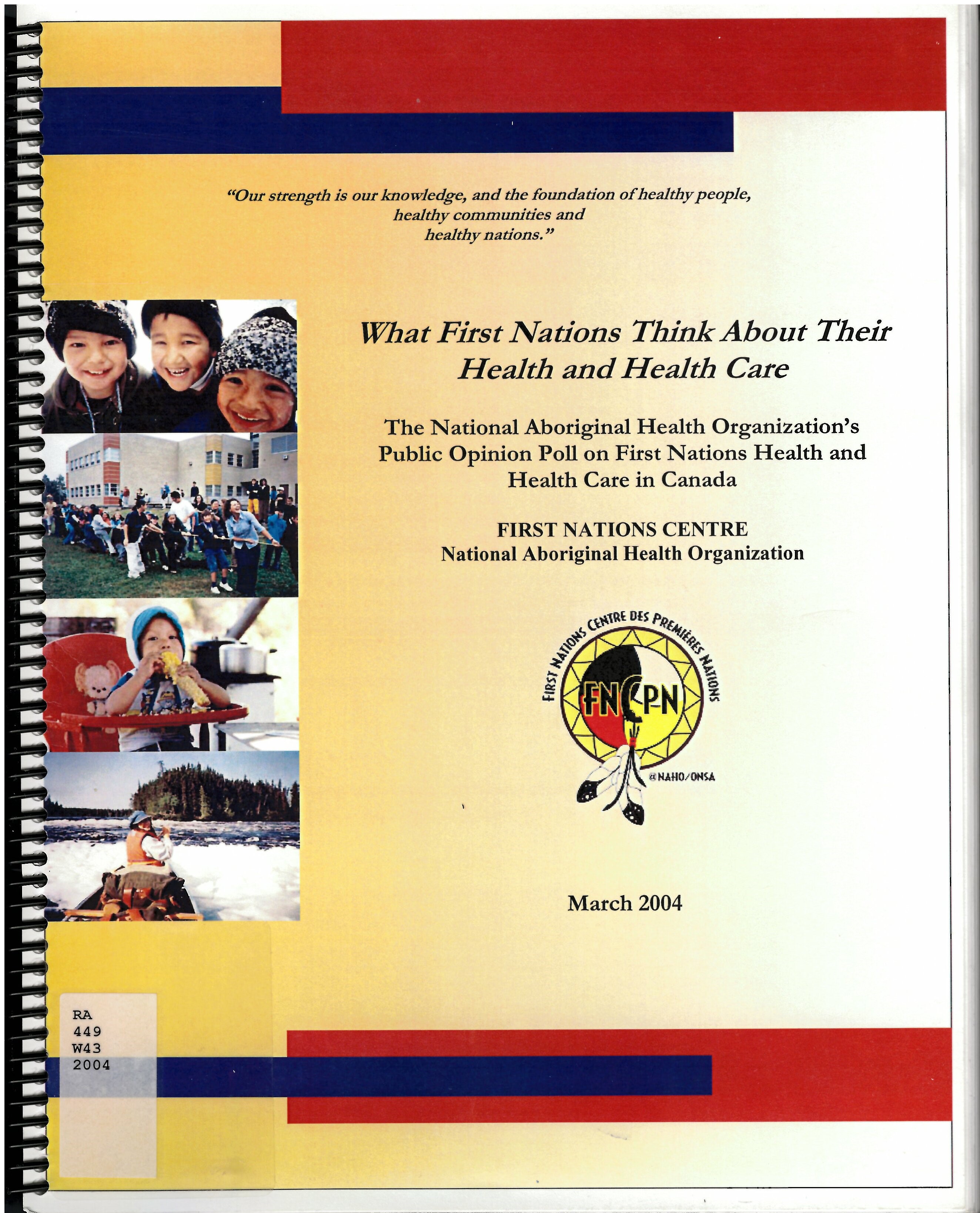 What First Nations think about their health and health care : the National Aboriginal Health Organization's public opinion poll on First Nations health and health care in Canada