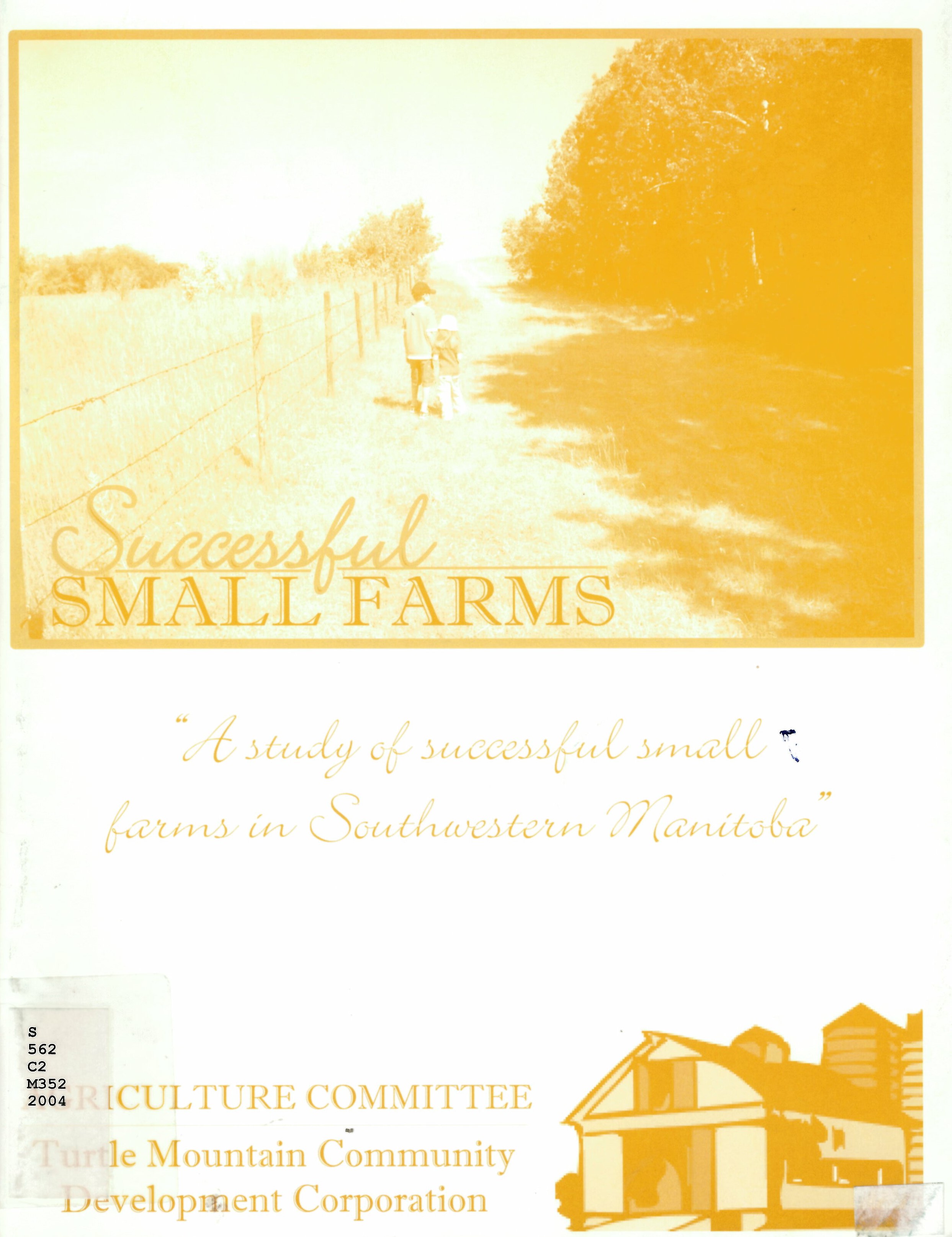 Successful small farms : a study of successful small farms in Southwestern Manitoba