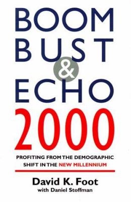 Boom, bust & echo 2000 : profiting from the demographic shift in the new millennium