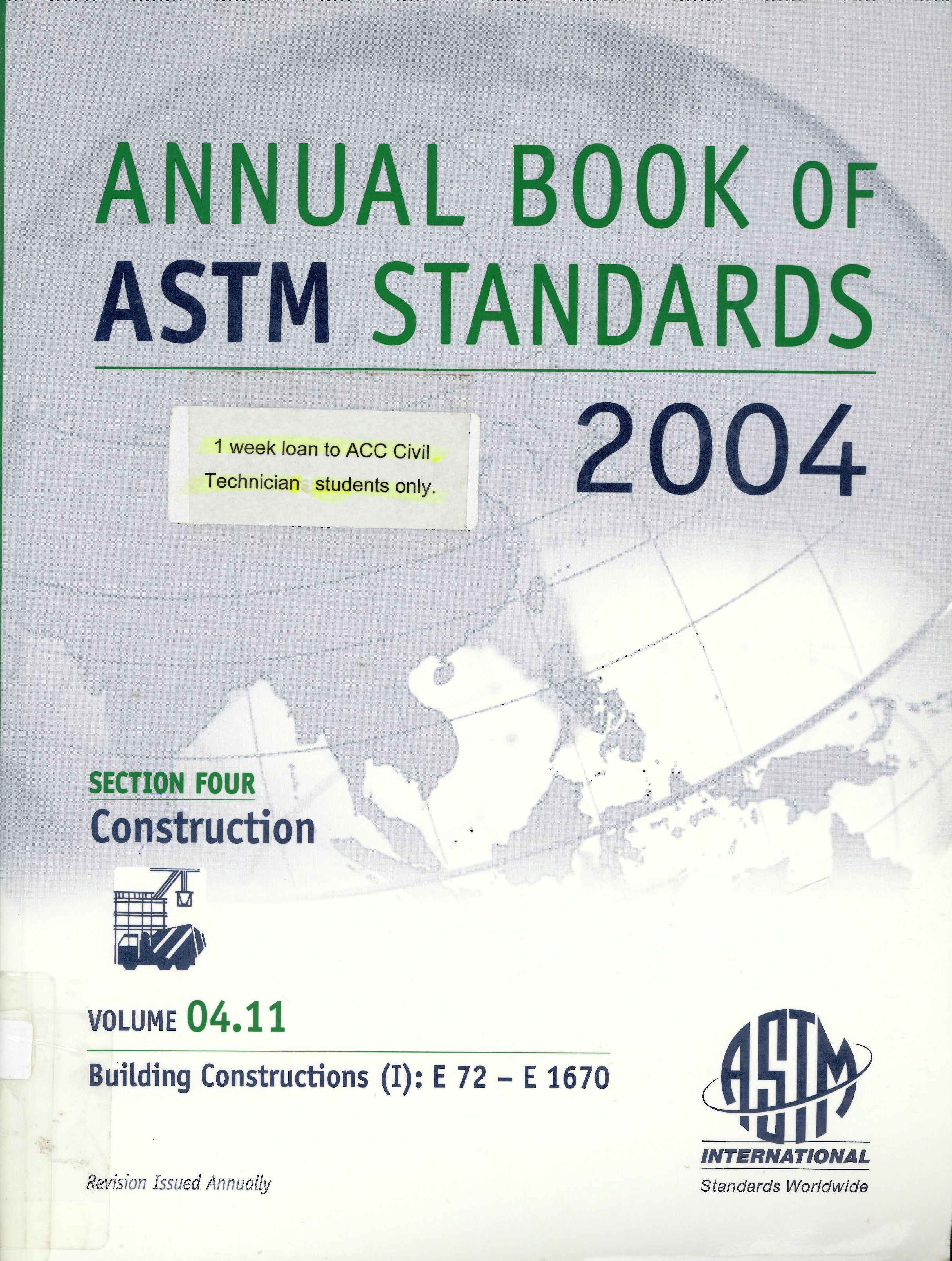 Annual book of ASTM standards. : section 4, construction, volume 04.11, building constructions (I): E72 - E1670. Section 4, Construction