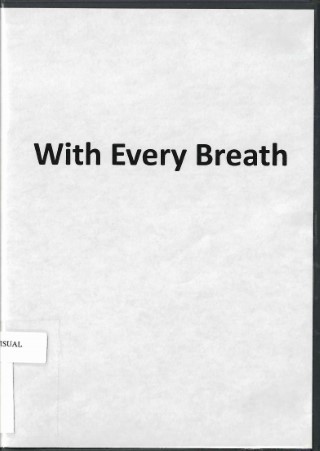 With every breath : what you need to know about COPD (chronic obstructive pulmonary disease).