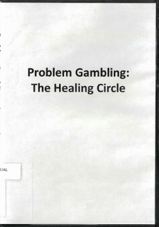 Problem gambling : the healing circle.