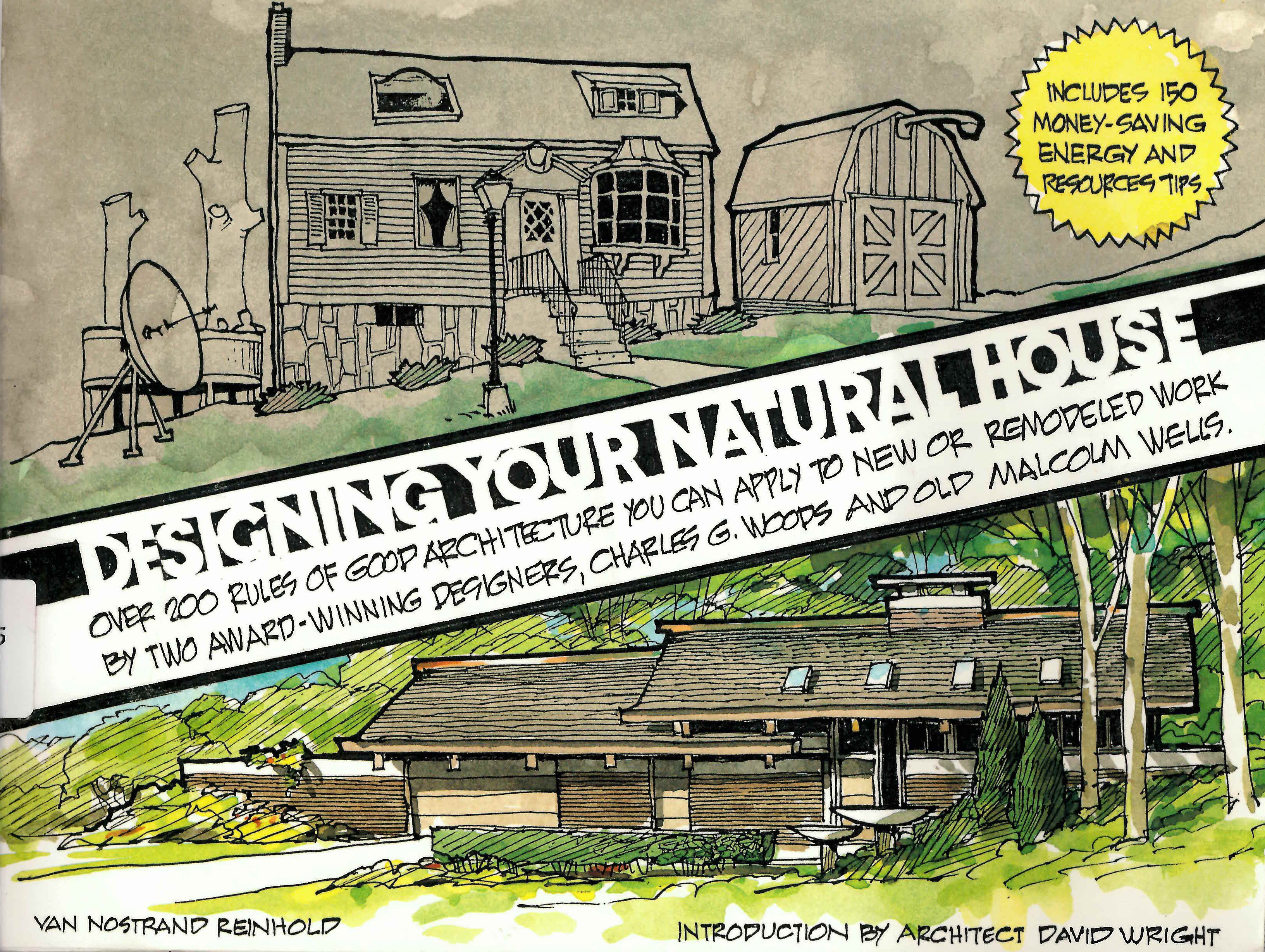 Designing your natural house : over 200 rules of good architecture you can apply to new or remodeled work